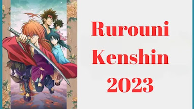 15-انمي Rurouni Kenshin 2023 15-انمي Rurouni Kenshin 2023